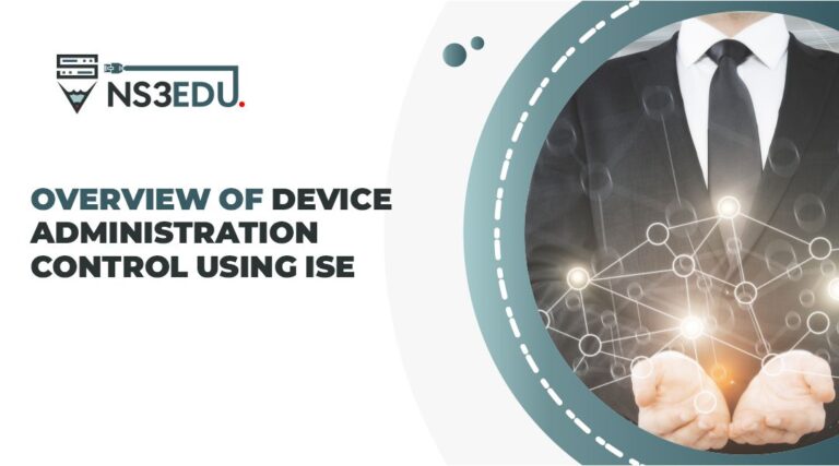 Overview of Device Administration Control Using ISE