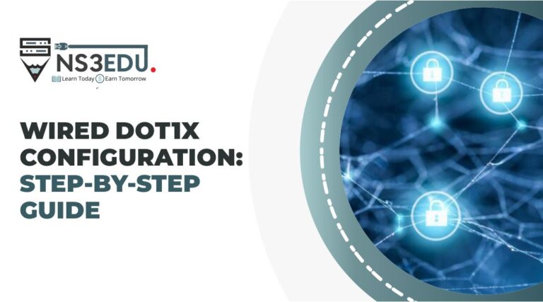 Wired Dot1x Configuration: Step by Step Guide