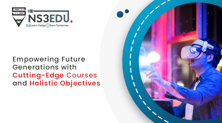 Empowering Future Generations with Cutting-Edge Courses and Holistic Objectives