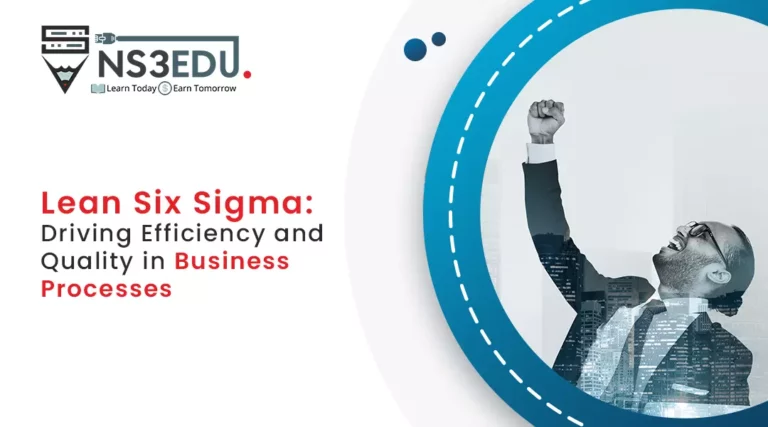 Lean Six Sigma: Driving Efficiency and Quality in Business Processes