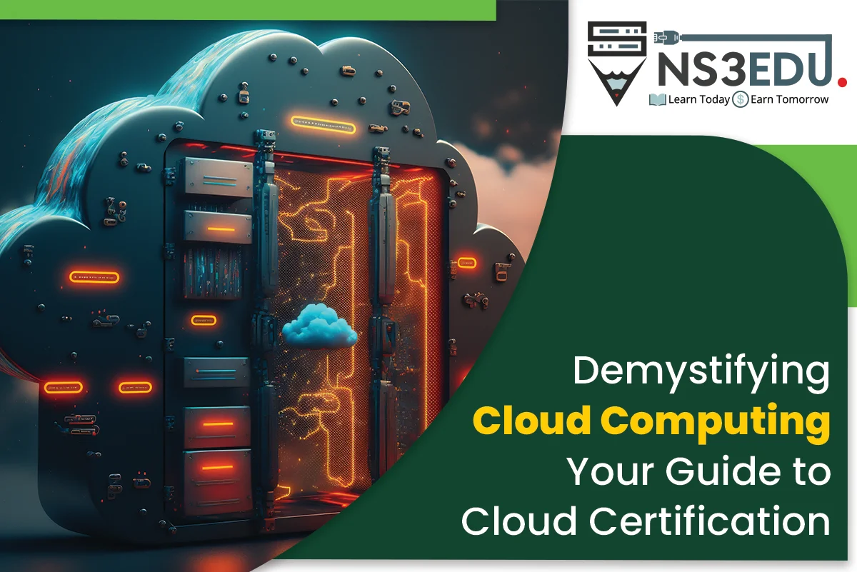 Demystifying Cloud Computing: Your Guide to Cloud Certification