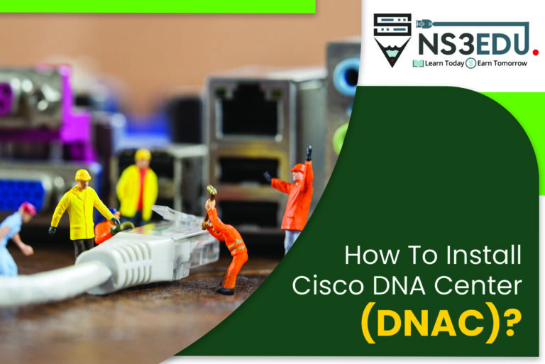 How to Install Cisco DNA Center (DNAC)?